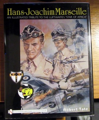 Hans-Joachim Marseille:  Illustrated Tribute to the Luftwaffe, JG27, Mylar, HB