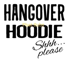 Sublimation Print Hangover Hoodie Ready to Press Heat Transfer