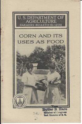 1932 Farmers' Bulletin No. 1236 CORN AND ITS USES AS FOOD U.S. Dept. Agriculture
