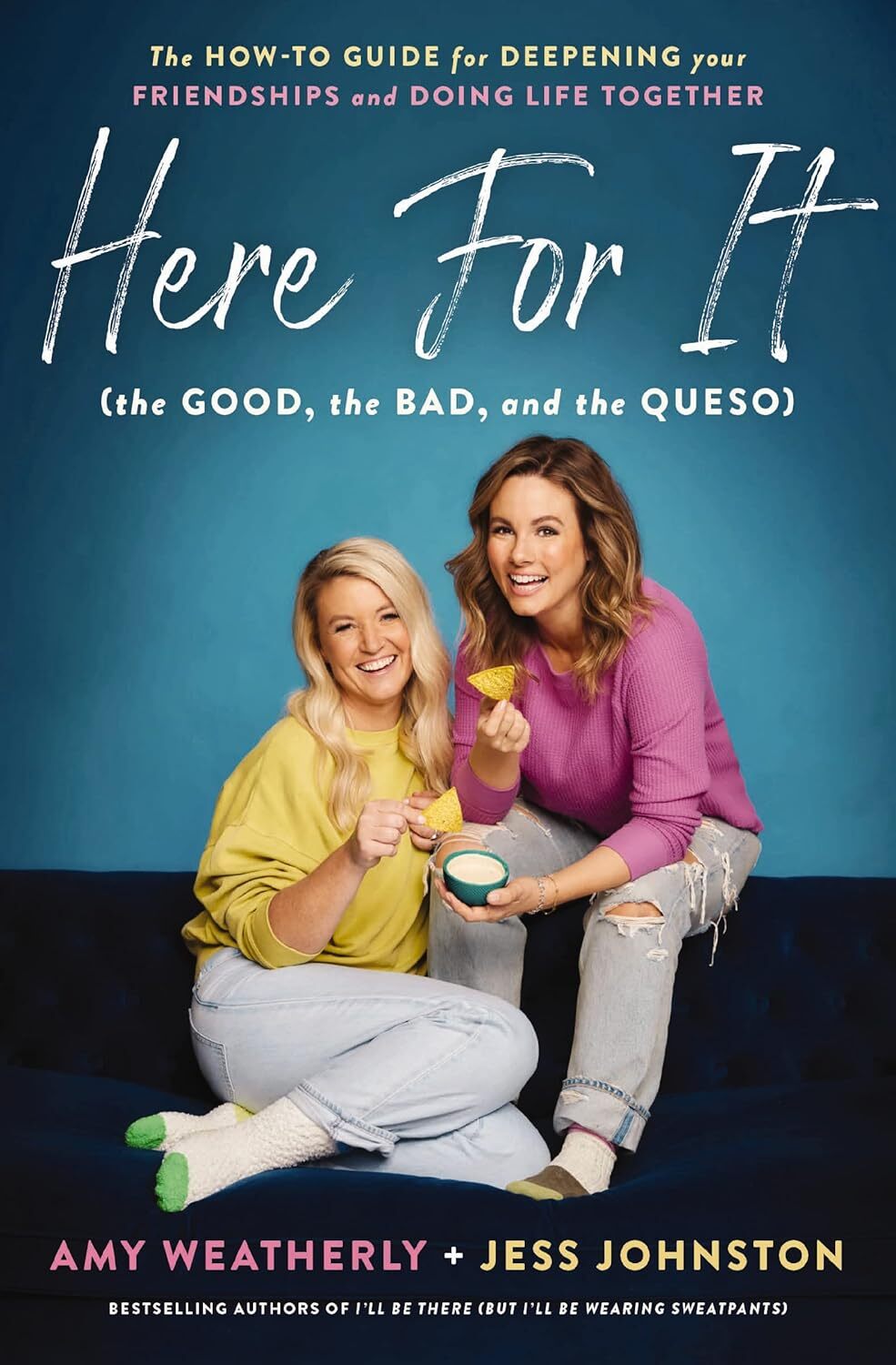 Here For It (the Good, the Bad, and the Queso): The How-To Guide for Deepening Y
