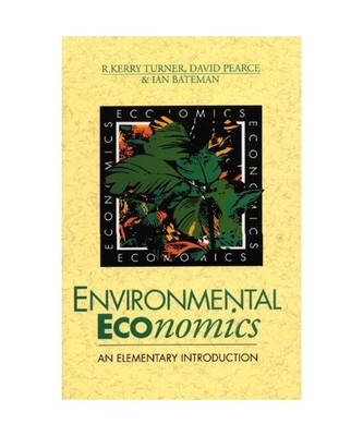 Environmental Economics.: An Elementary Introduction., Kerry Turner, David Pearc
