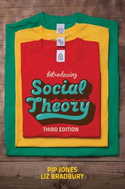 Introducing Social Theory 3e Jones Paperback Polity Press 9781509505050