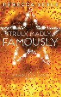 Rebecca Serle | Truly, Madly, Famously | Taschenbuch | Englisch (2015)