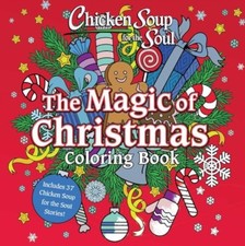 Chicken Soup for the Soul: The Magic of Christmas Coloring Book by Amy Newmark