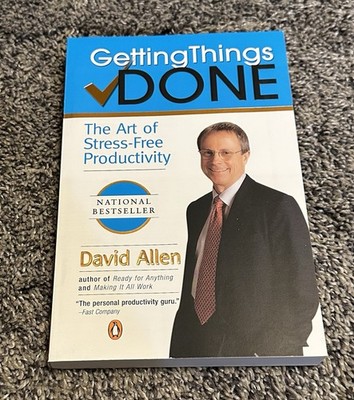 Getting Things Done The Art Of Stress-Free Productivity By David Allen