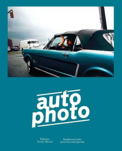 Thumbnail - Autophoto: Cars & Photography, 1900 To Now By Xavier Barral