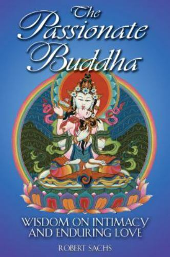 The Passionate Buddha General Trade Edition for Thoughtful Readers