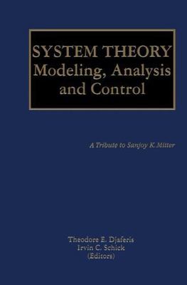 System Theory : Modeling, Analysis, and Control, Hardcover by Djaferis, Theod...