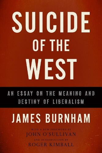 James Burnham Suicide of the West (Tascabile)
