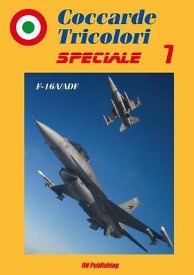 Libri Coccarde Tricolori Speciale 7 - Coccarde Tricolori F-16A/B ADF