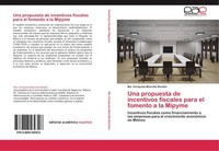 Una Propuesta De Incentivos Fiscales Para El Fomento A La Mipyme Ma. Enriqueta M