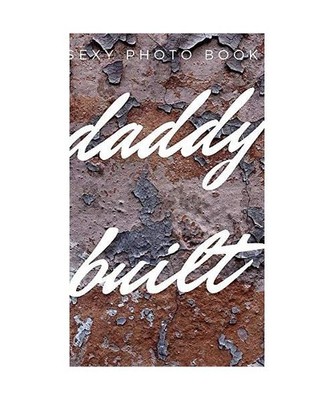 Daddy Built, Bend Daddy Books