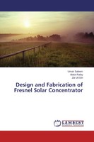 Umair Saleem (U. A.) | Design And Fabrication Of Fresnel Solar Concentrator