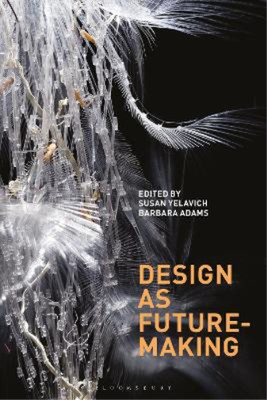 Barbara  Adams Design as Future-Making (Paperback) (UK IMPORT)