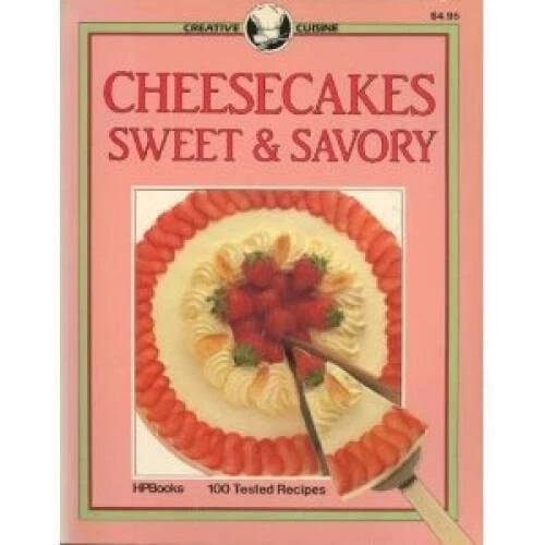 Cheesecakes Sweet and Savory (Creative Cuisine) - Paperback - GOOD