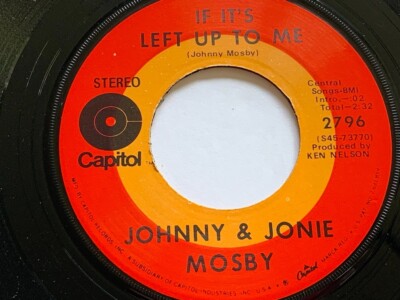 JOHNNY & JONIE MOSBY If It's Up To Me 45 I'm Leavin' It You 2796