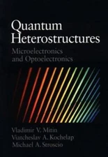 Quantum Heterostructures: Microelectronics and Optoelectronics