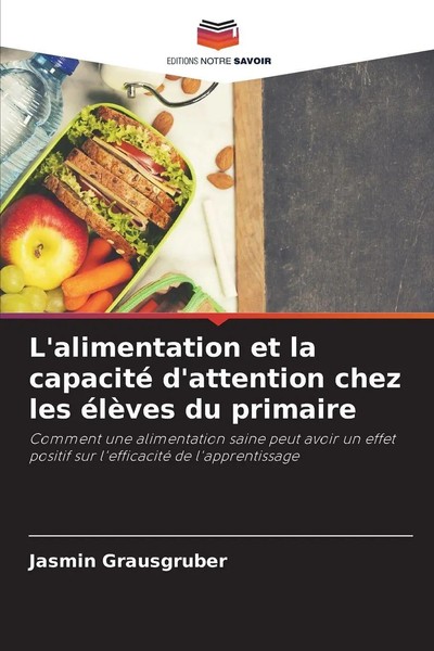 Jasmin Grausgruber | L'alimentation Et La Capacité D'attention Chez Les...-image