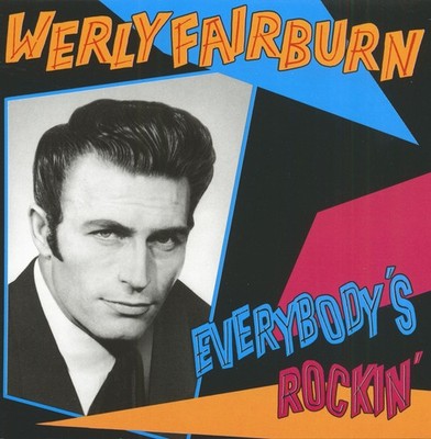 Werly Fairburn - Everybody's Rockin' (CD) - Rock & Roll