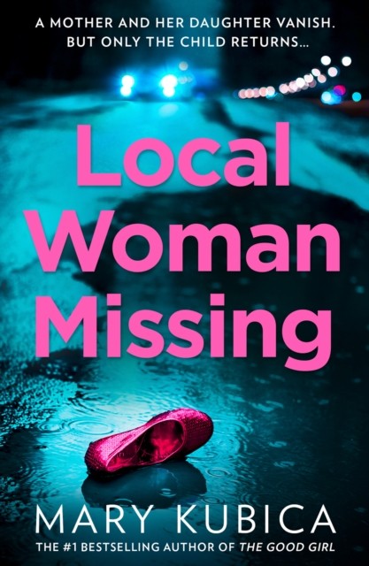 Local Woman Missing by Mary Kubica (Paperback Book)