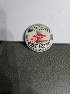Vintage Mason County Forest Festival 1965 Pinback Button Shelton Washington 75th