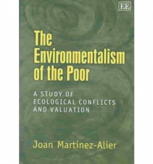 The Environmentalism of the Poor – A Study of Ecological Conflicts and Valuatio…