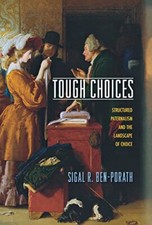 Tough Choices: Structured Paternalism and the Landscape of Choice by Sigal R....