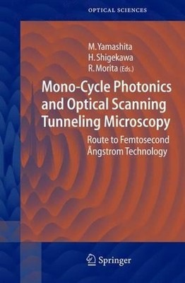 Mono-Cycle Photonics and Optical Scanning Tunneling Microscopy: Route to Femtose