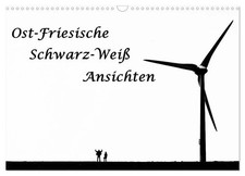 Ost-Friesische Schwarz-Weiß-Ansichten (Wandkalender 2026 DIN A3 quer),...