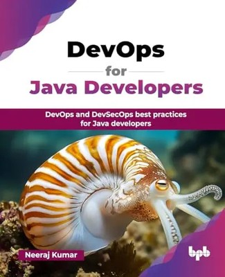DevOps for Java Developers: DevOps and DevSecOps best practices for Java develop