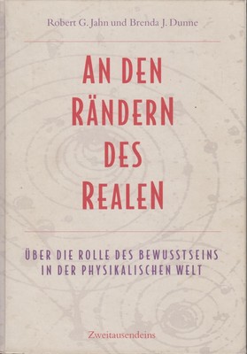 Buch: An den Rändern des Realen, Jahn, Robert G. / Dunne, Brenda J. 1999