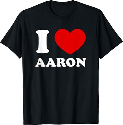 I Love Aaron I Heart Aaron Funny First Name Aaron T-Shirt