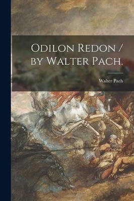 Walter Pach Odilon Redon / by Walter Pach. (Taschenbuch)