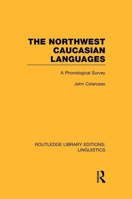 John Colarusso | The Northwest Caucasian Languages | Taschenbuch | Englisch