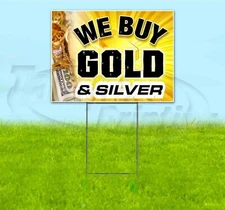 WE BUY GOLD AND SILVER 18x24 Yard Sign WITH STAKE Corrugated Bandit USA JEWELRY