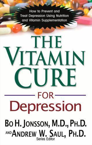 Vitamin Cure for Depression : How to Prevent and Treat Depression Using ...