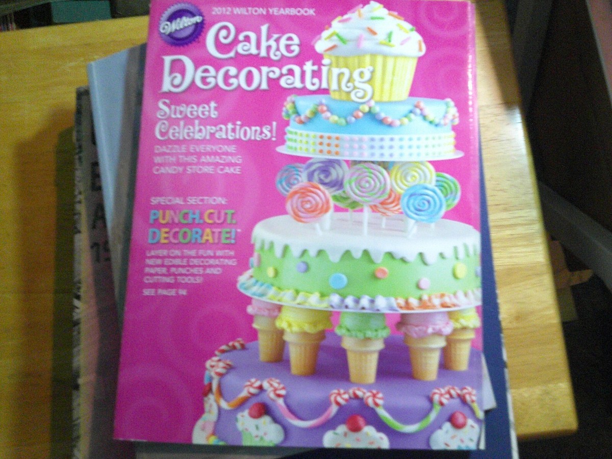 趣味・スポーツ・実用 2012 Wilton Yearbook Cake Decorating 2012 Wilton Yearbook Cake Decorating | eBay