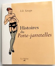  LIVRE D'ART EROTIQUE Histoires du Porte-Jarretelles 1992 Lili Sztajn La Sirène