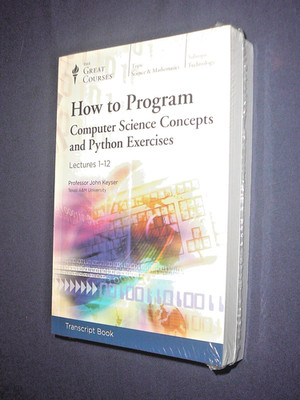 Great Courses TRANSCRIPTS  :     HOW TO PROGRAM    Concepts and Python Exercises
