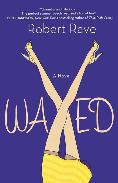 Robert Rave | Waxed | Taschenbuch | Englisch (2010) | Kartoniert / Broschiert-image