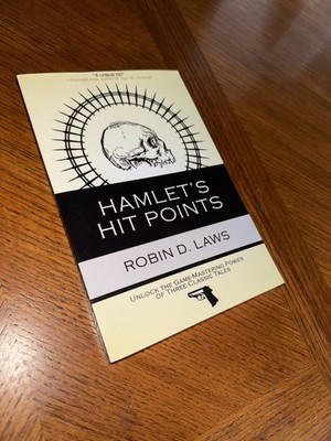 Hamlet's Hit Points by Robin D. Laws (2010, Trade Paperback)