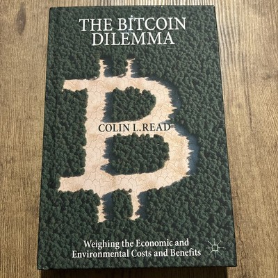 The Bitcoin Dilemma: Weighing the Economic and Environmental Costs and B - 