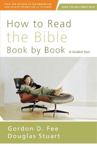 Gordon D. Fee Douglas Stuart How to Read the Bible Book by Book (Tascabile)
