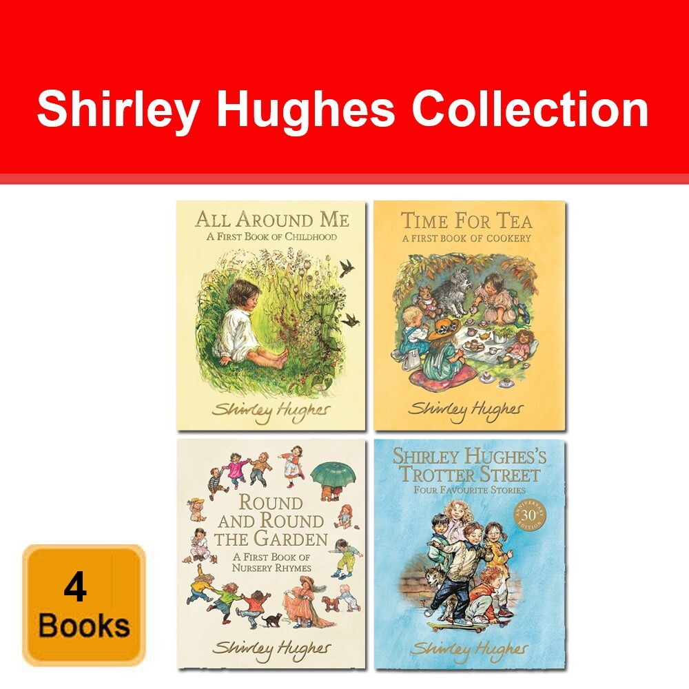 Shirley Hughes Collection 4 Books Set All Around Me, Round and Round the Garden
