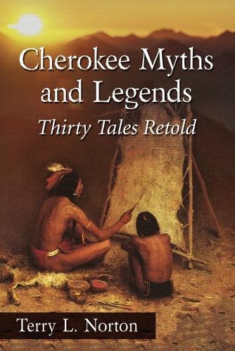 Thumbnail - Terry L. Norton Cherokee Myths And Legends (taschenbuch)