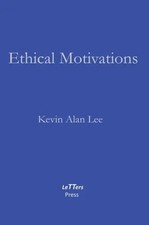Kevin Alan Lee | Ethical Motivations | Tasche...