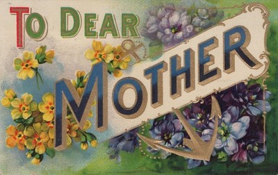 To Dear Mother c.1915 - Gold Anchor - Flowers - Used/Posted