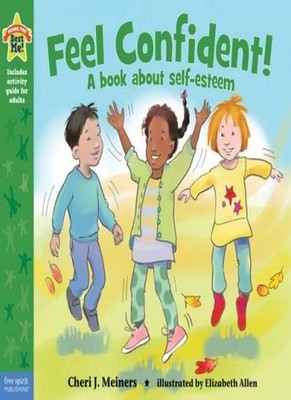 Feel Confident! (Being the Best Me): A Book about Self-Esteem,Ch