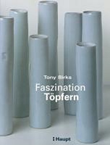 Faszination Töpfern Tony Birks