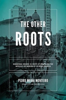 Pedro Meira Monteiro Other Roots, the (Paperback) (UK IMPORT)